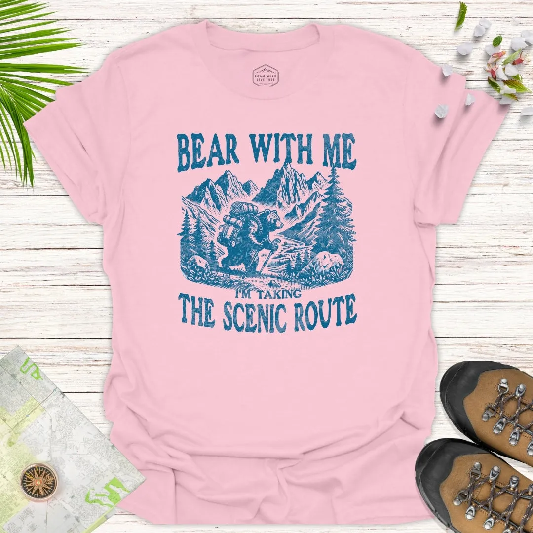 Bear With Me I'm Taking The Scenic Route Unisex T-Shirt