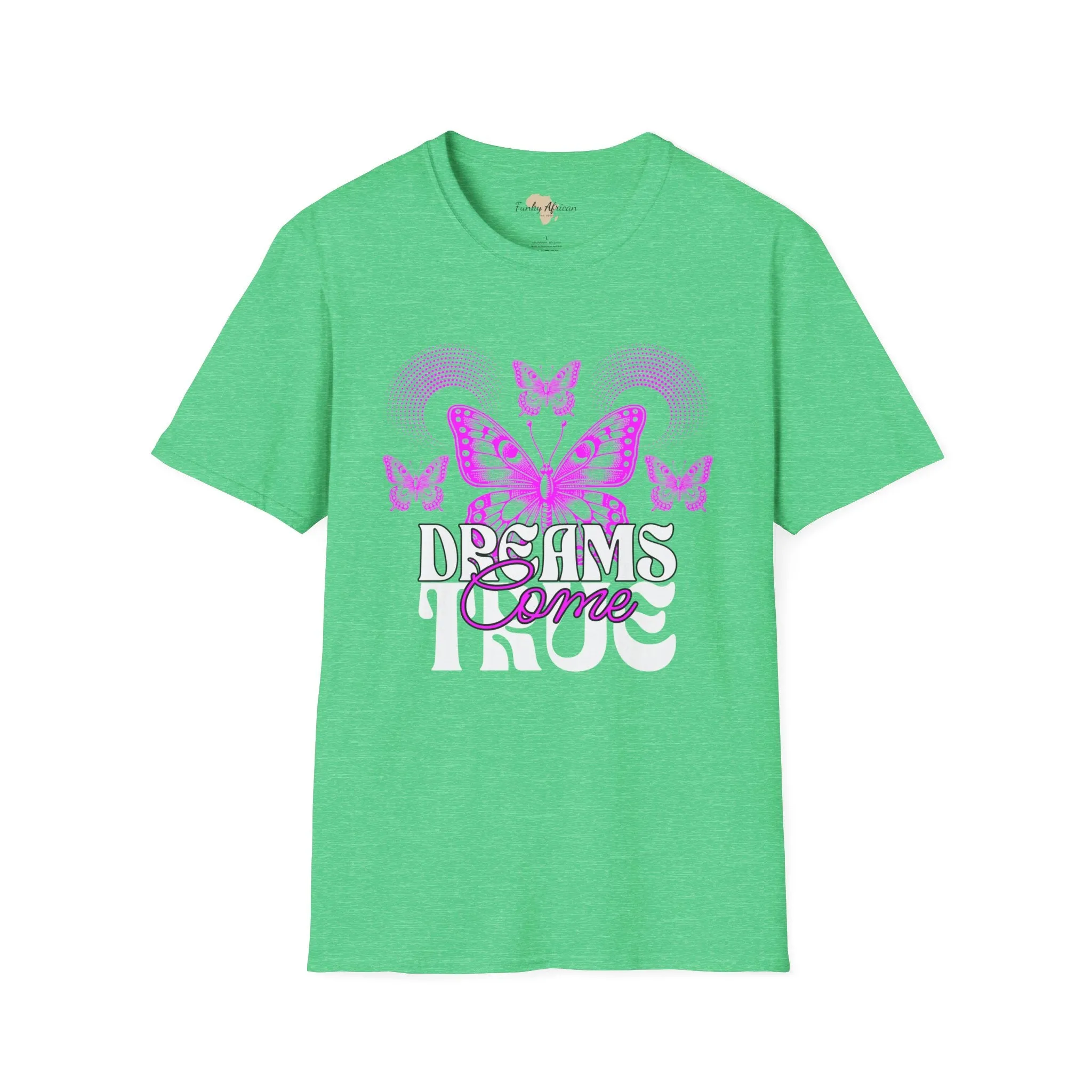 Dreams come true unisex softstyle tee