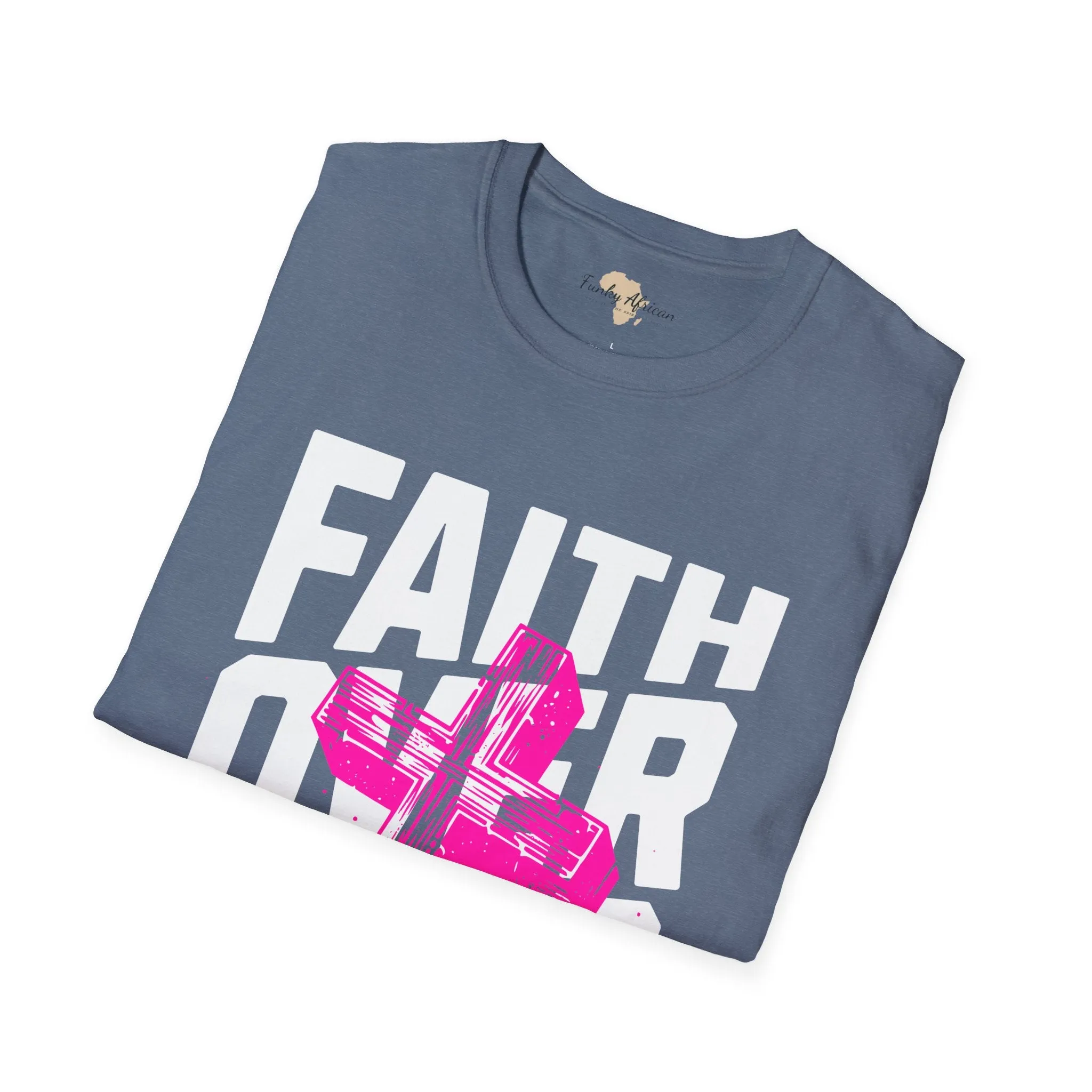 Faith over fear unisex tee