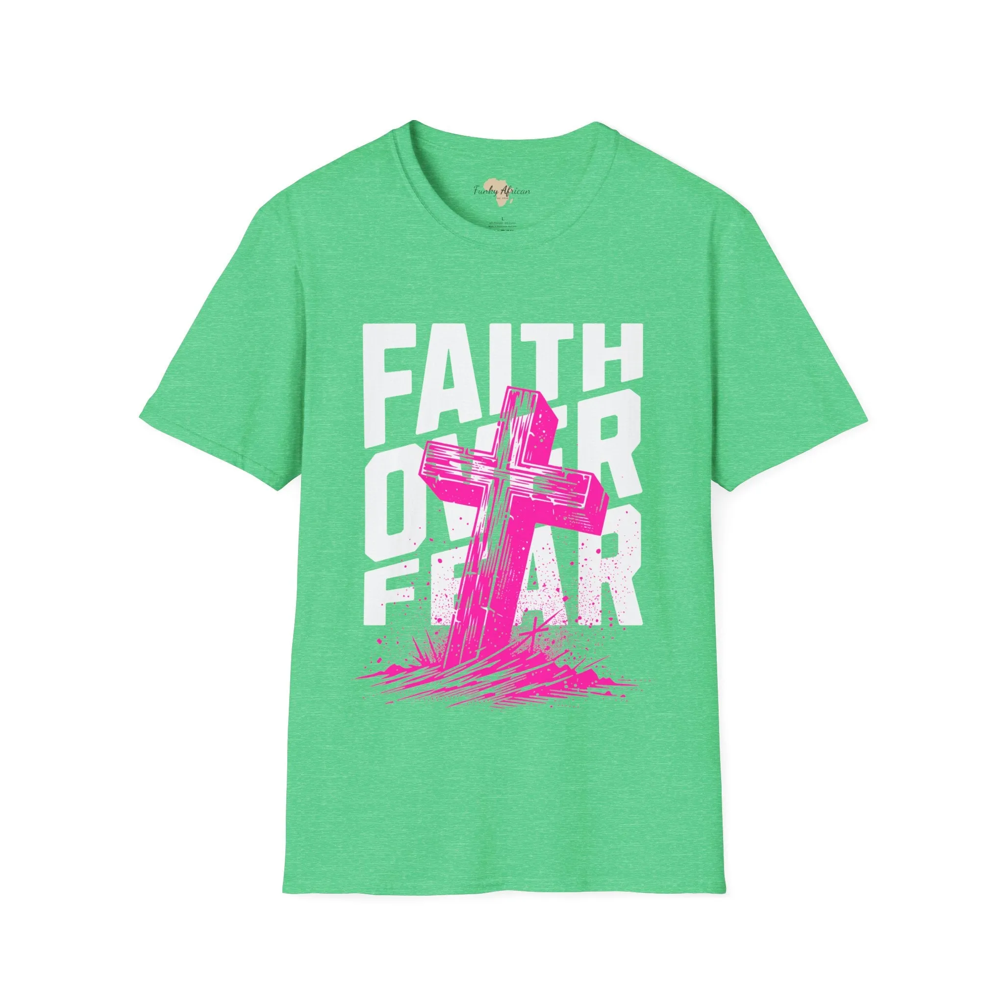 Faith over fear unisex tee