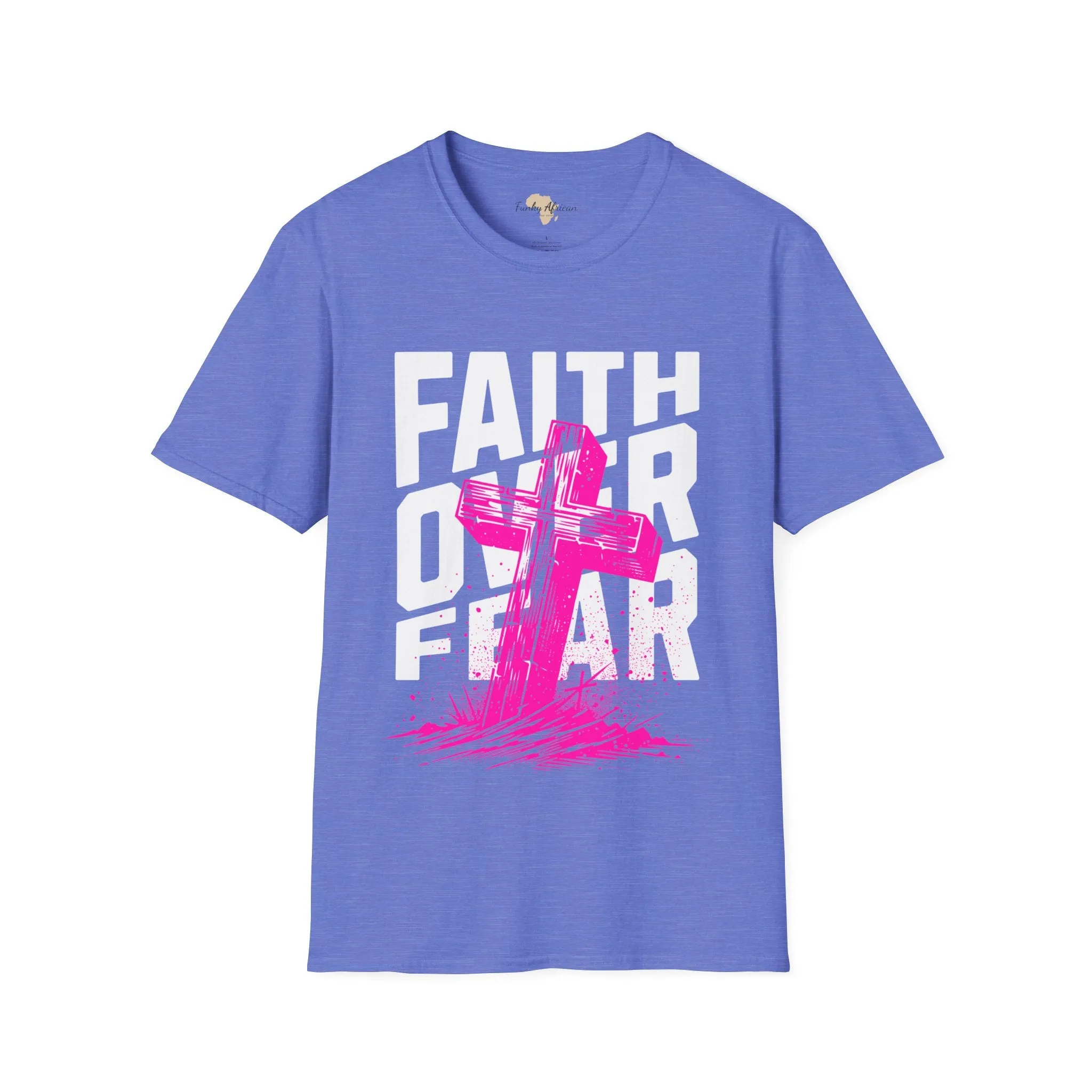Faith over fear unisex tee