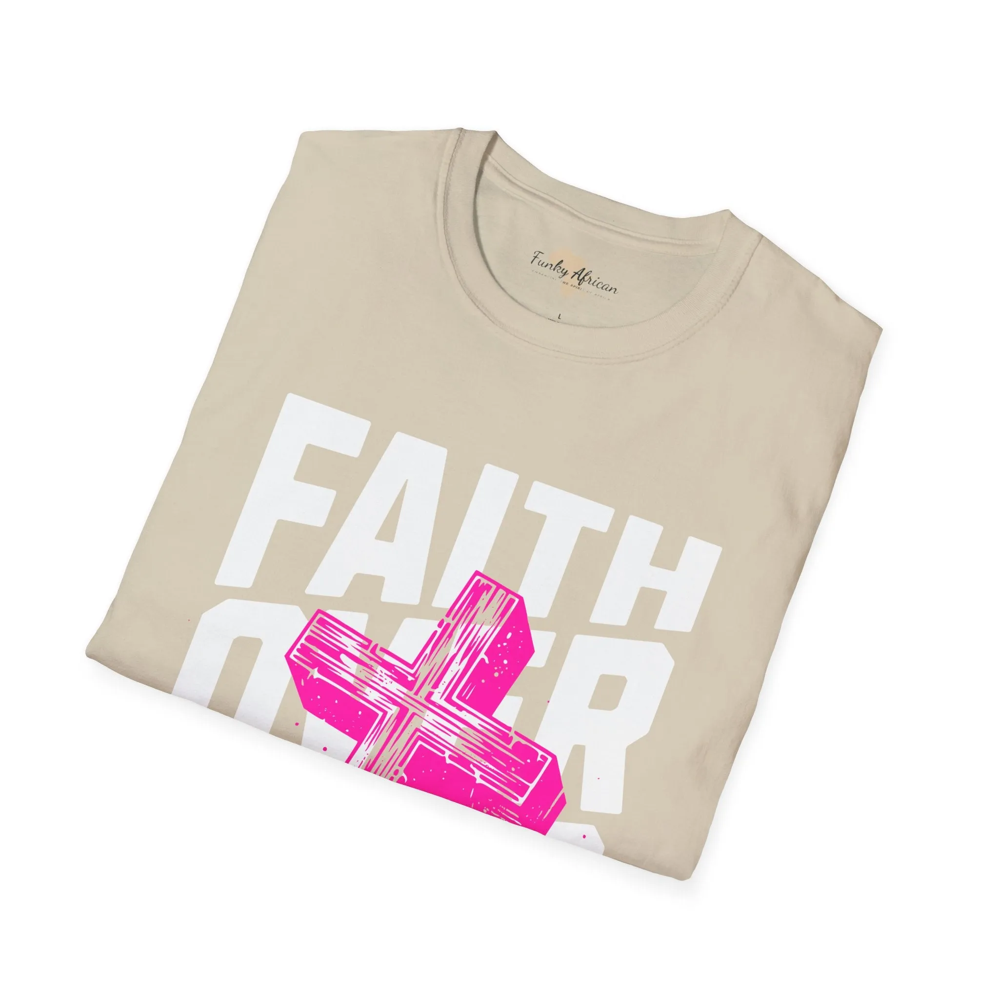 Faith over fear unisex tee