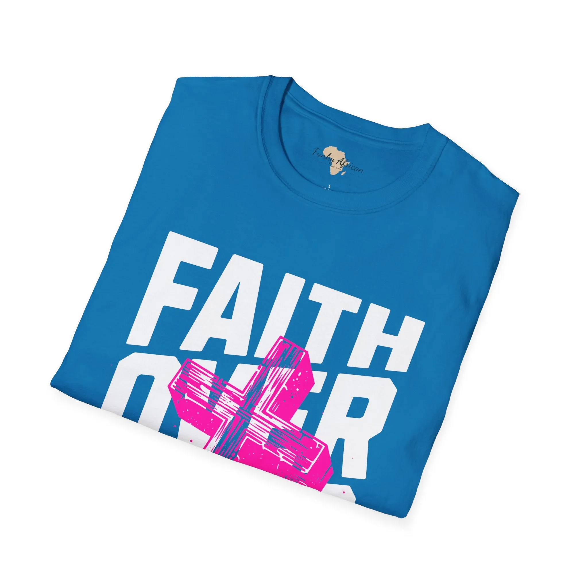 Faith over fear unisex tee