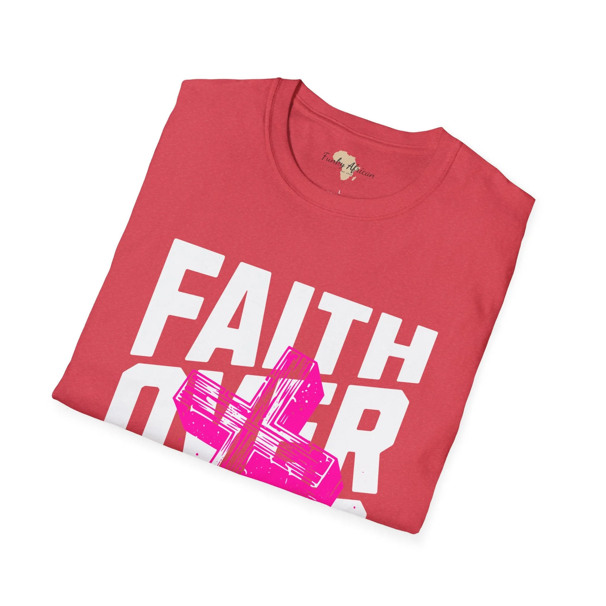 Faith over fear unisex tee