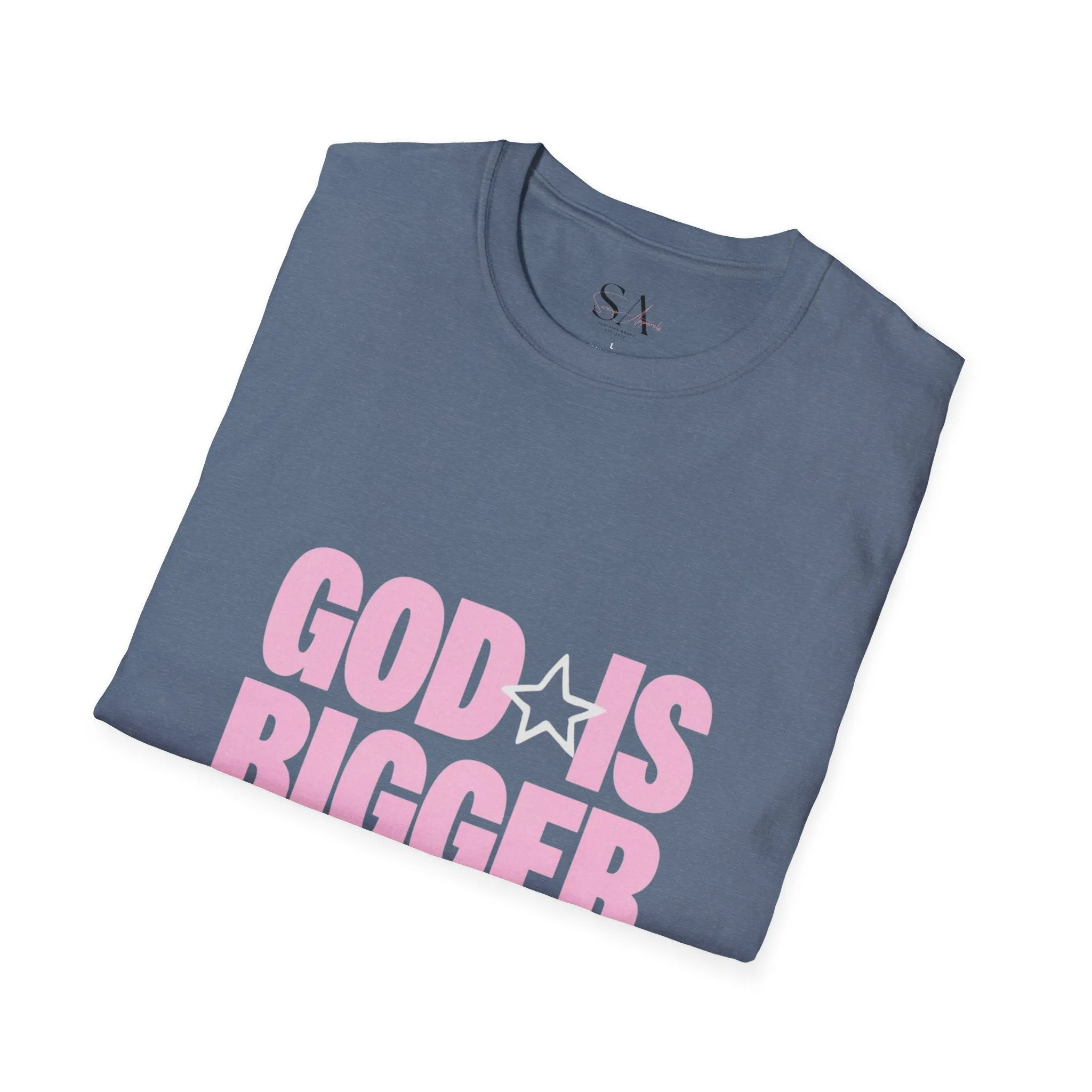 God Is Bigger Than Your Fear Unisex Tee