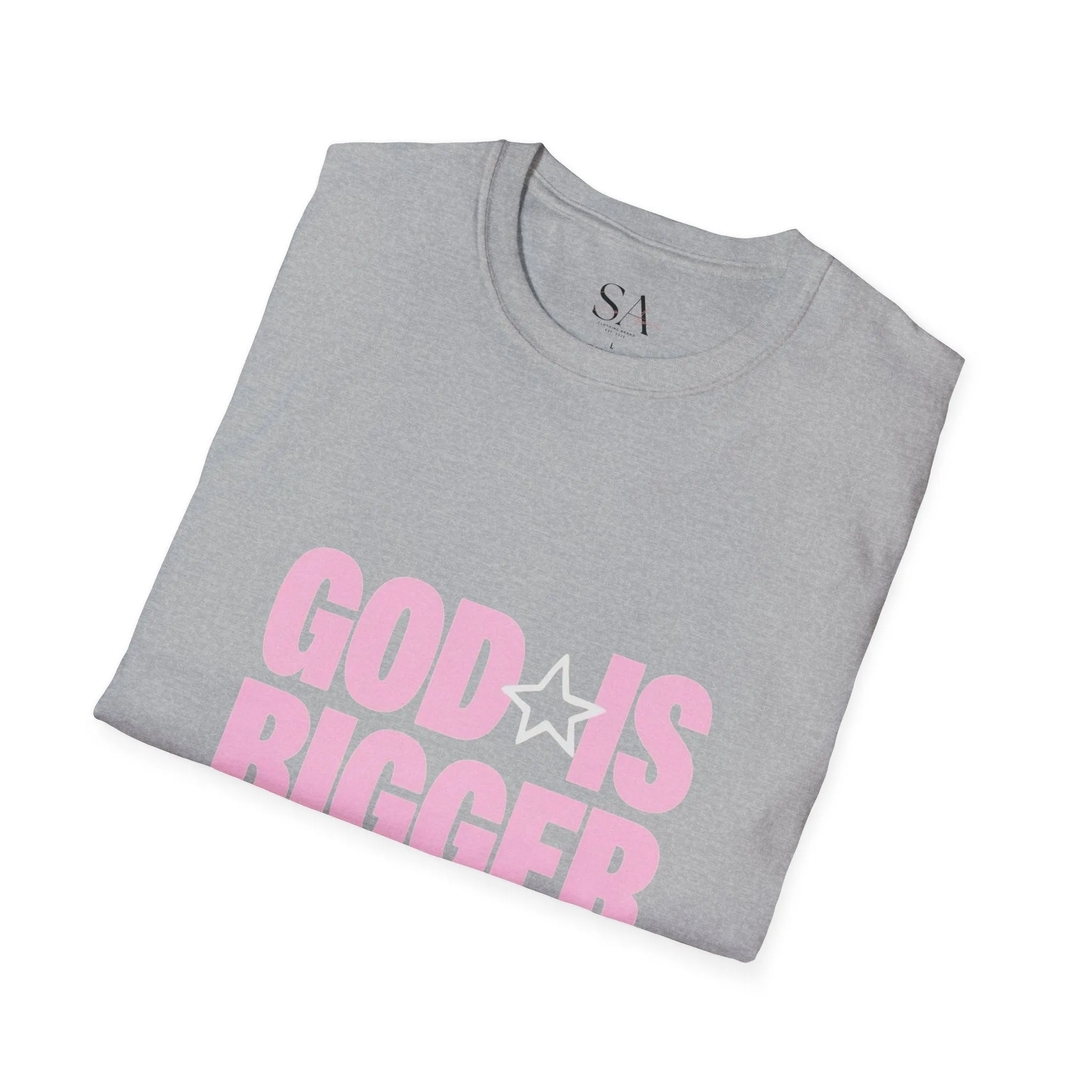 God Is Bigger Than Your Fear Unisex Tee
