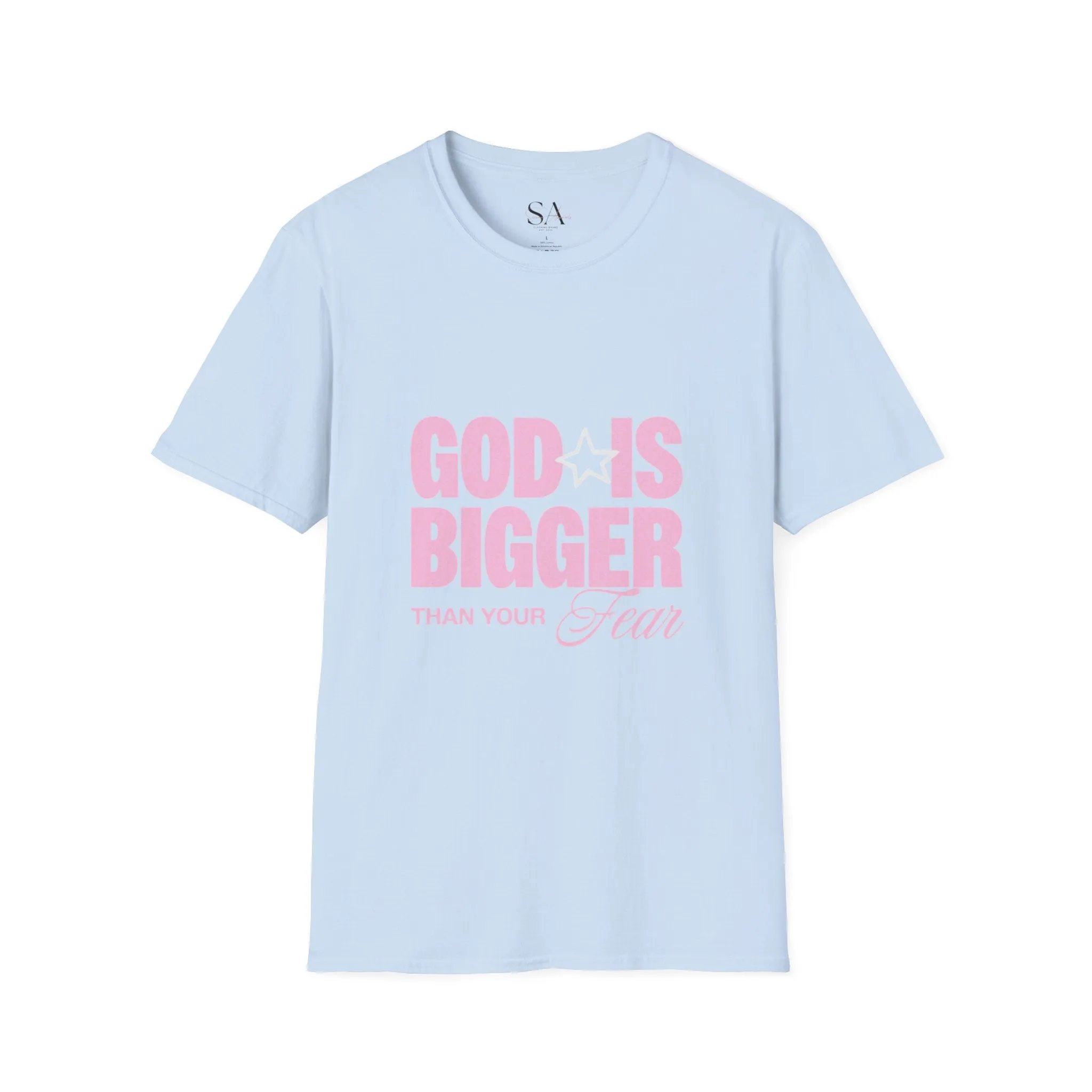 God Is Bigger Than Your Fear Unisex Tee