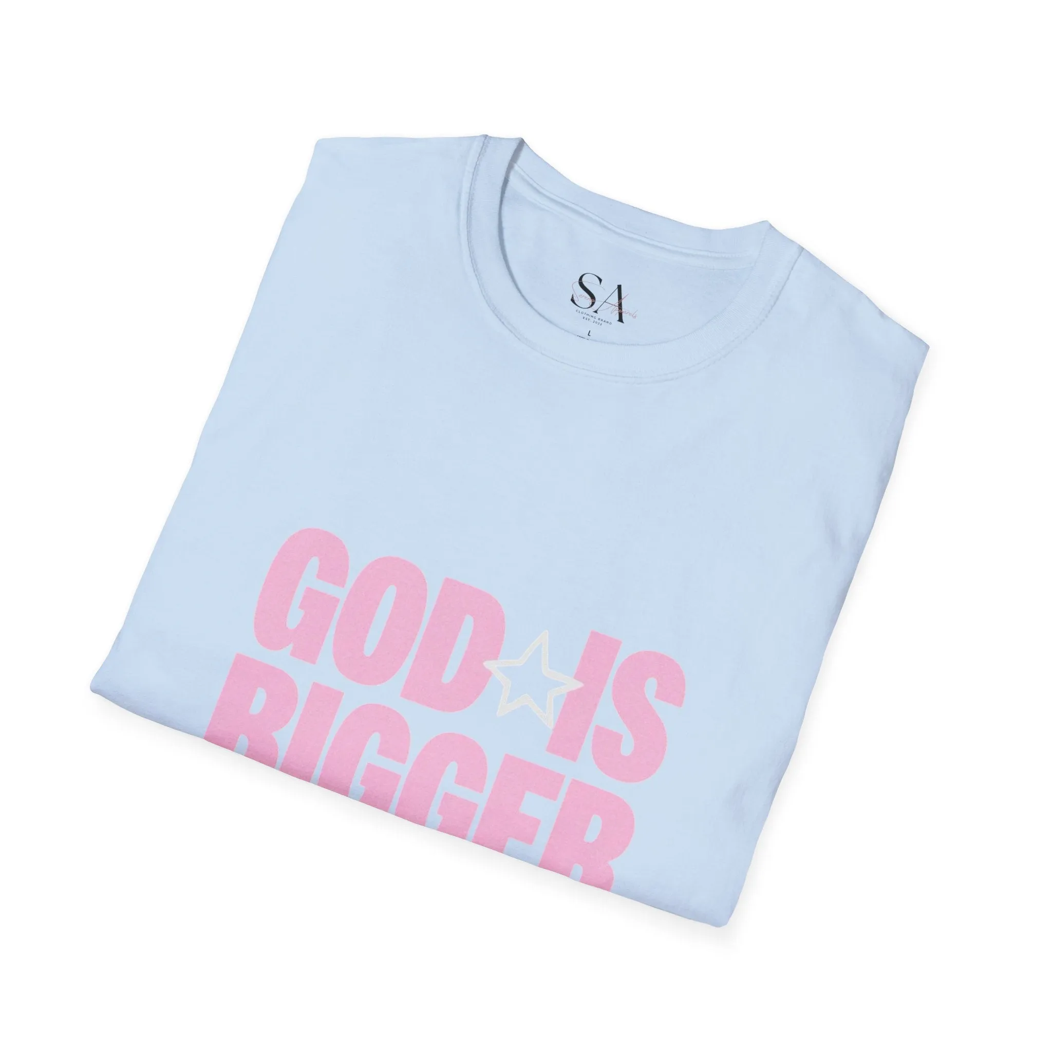 God Is Bigger Than Your Fear Unisex Tee