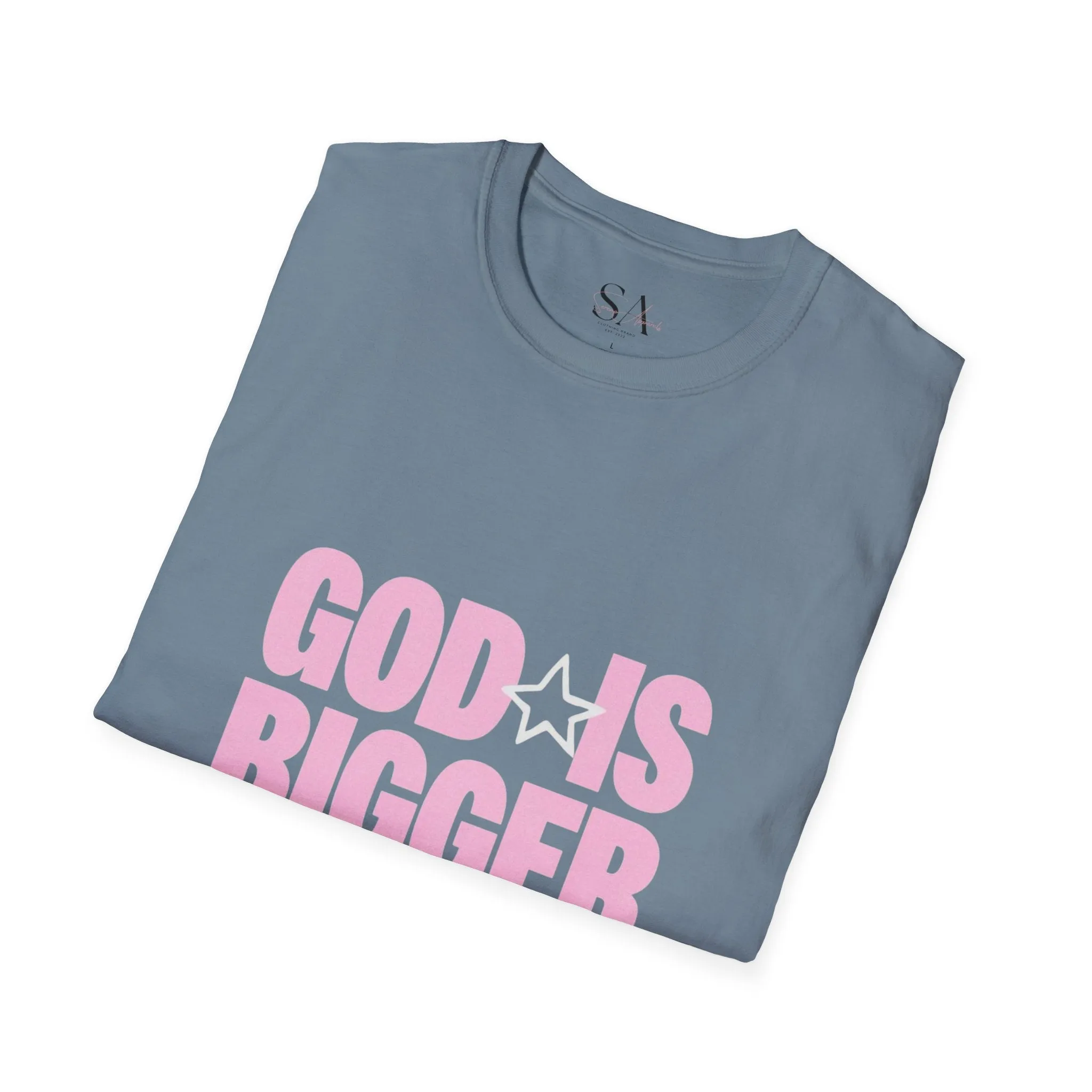 God Is Bigger Than Your Fear Unisex Tee