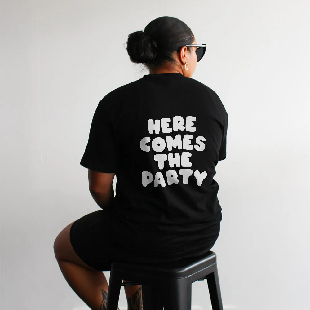 Here Comes The Party Tee | White on Black