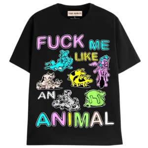 LIKE AN ANIMAL