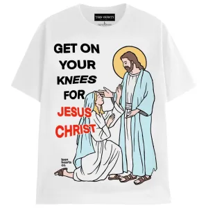 ON YOUR KNEES