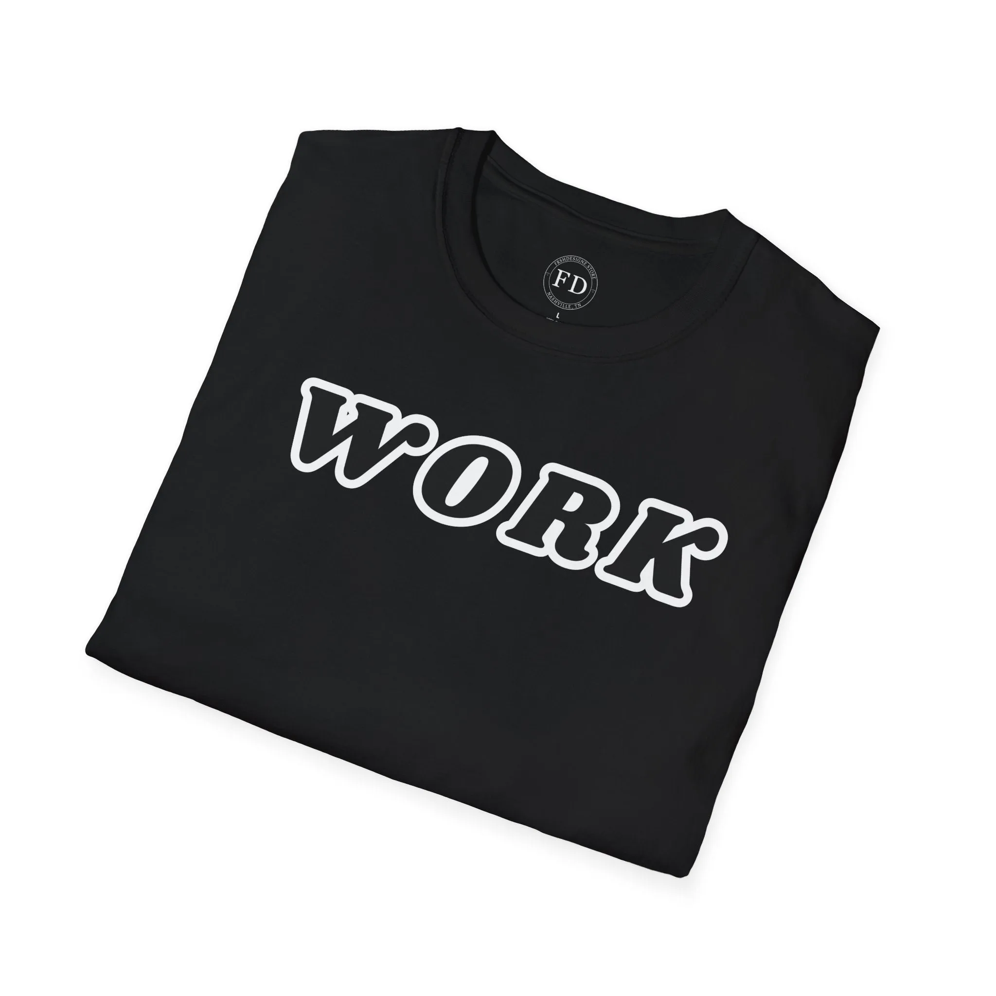 WORK Unisex Softstyle T-Shirt